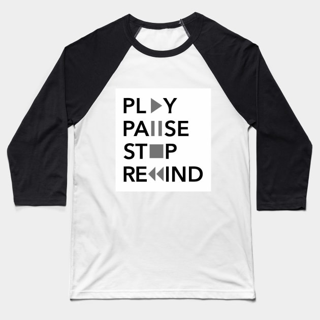 Play Pause Stop Rewind Baseball T-Shirt by AlexPDJ